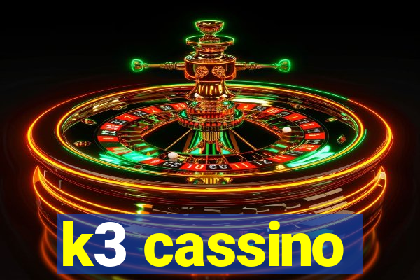 k3 cassino